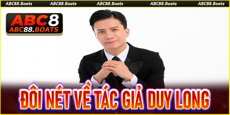 Đôi nét về tác giả Duy Long