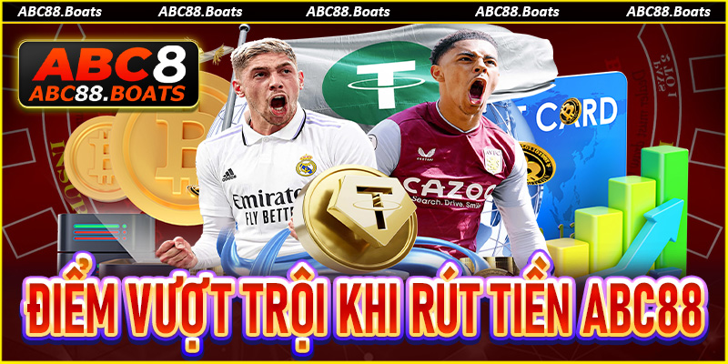 Điểm vượt trội của giao dịch rút tiền ABC88