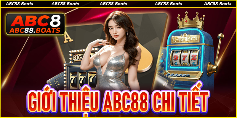 Giới thiệu ABC88 với các thông tin chi tiết