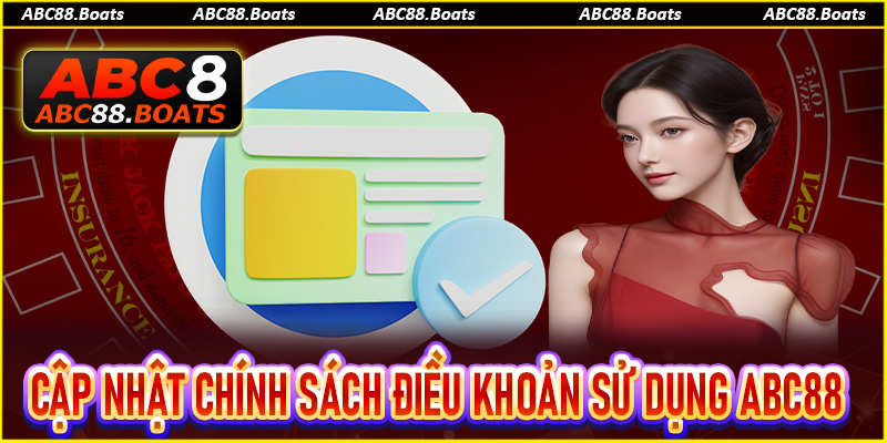Cập nhật chính sách điều khoản sử dụng ABC88 chi tiết