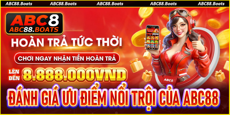 Đánh giá các ưu điểm nổi bật tại nhà cái ABC88