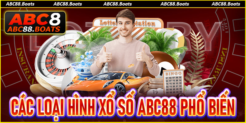 Điểm danh các loại hình xổ số ABC88 phổ biến, hấp dẫn 